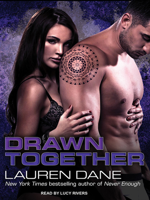 Title details for Drawn Together by Lauren Dane - Available
